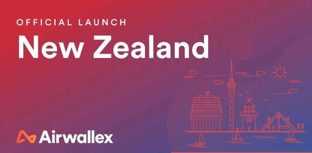 Airwallex空中云汇正式上线新西兰元全球收款账户