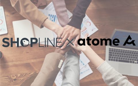 SHOPLINE与Atome达成合作 助力卖家成功出海